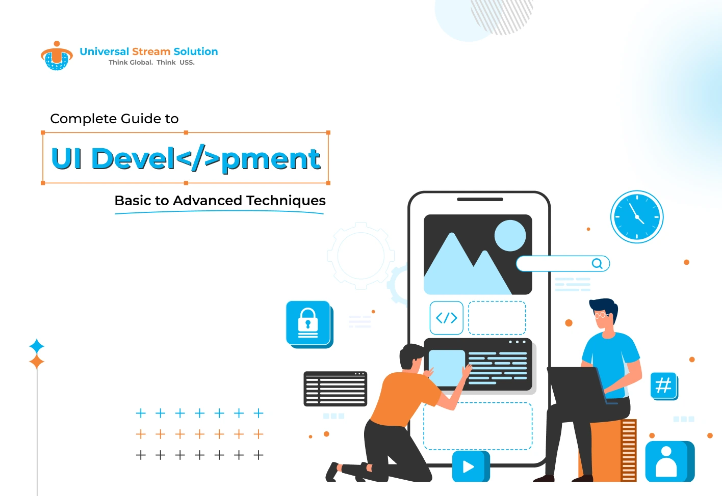 Complete Guide to UI Development: From Basics to Advanced Techniques
