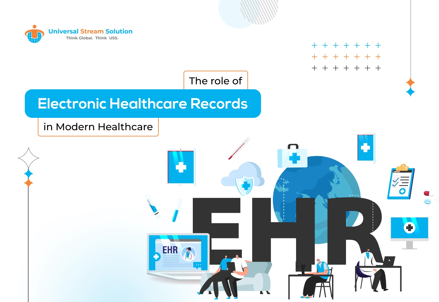 The Role of Electronic Health Records (EHR) in Modern Healthcare | USS ...