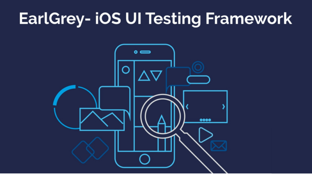 EarlGrey- Best iOS App Testing Tools