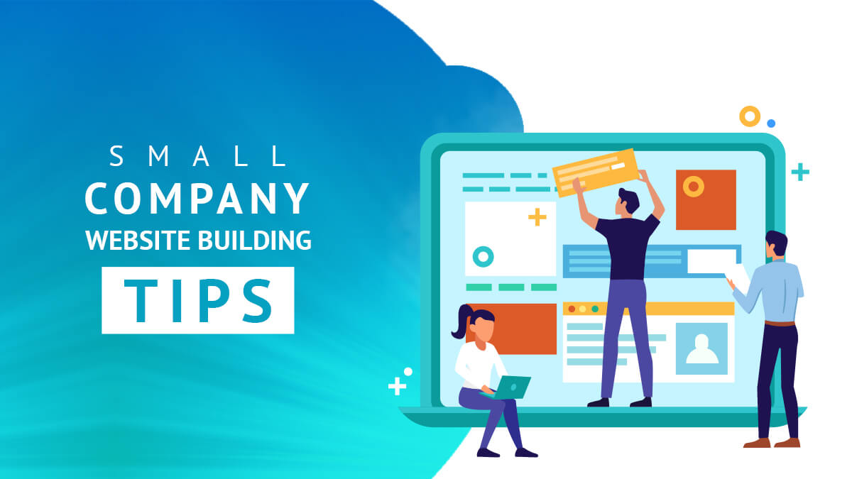 Small Company Website Building Tips