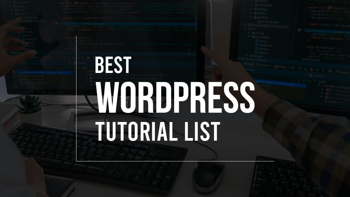 Best WordPress Tutorial List