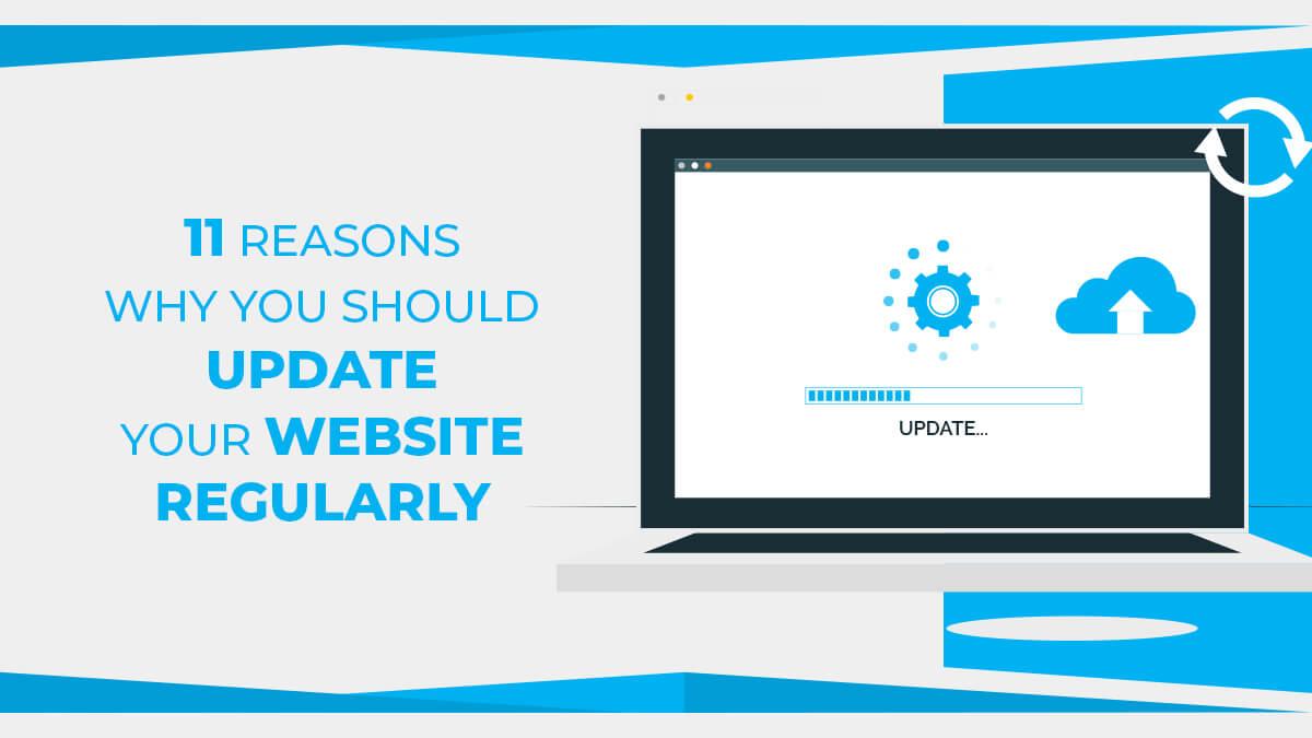 10 Reasons Why You Should Update Your Website Regularly