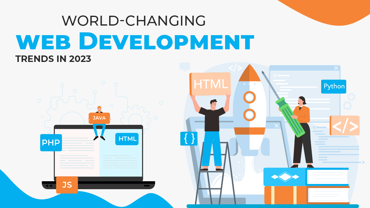 World-Changing web Development Trends in 2023